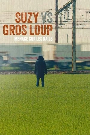 Regarder Suzy vs Gros Loup - Menace sur les rails en streaming complet