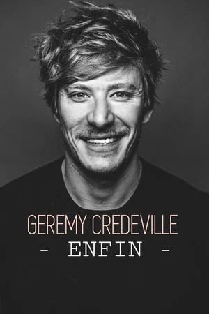 Regarder Gérémy Crédeville : Enfin en streaming complet