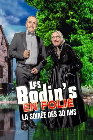Regarder Les Bodin's en folie : La Soirée des 30 ans en streaming complet