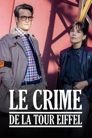 Regarder Le crime de la Tour Eiffel en streaming complet