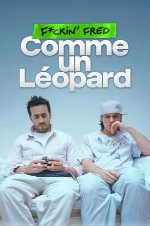  F*ckin' Fred : Comme un Léopard affiche 