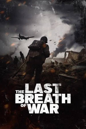Regarder The Last Breath of War en streaming complet