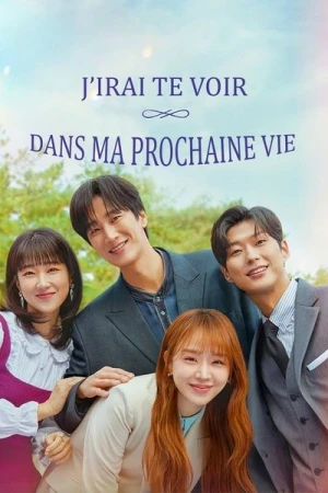  J'irai Te Voir Dans Ma Prochaine Vie - Saison 1 affiche 