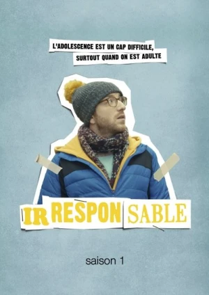Regarder Irresponsable - Saison 1 en streaming complet